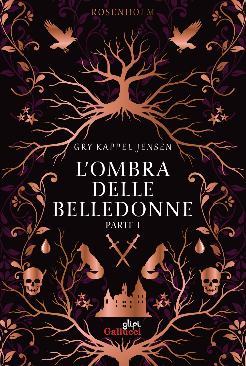 L'ombra delle belledonne. Rosenholm. Nuova ediz.. Vol. 1