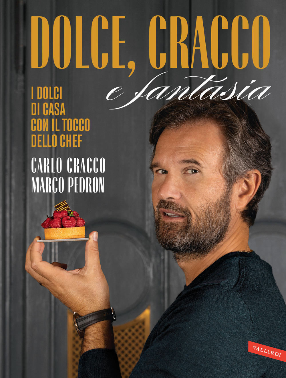 Dolce, Cracco e fantasia. I dolci di casa con il tocco dello chef