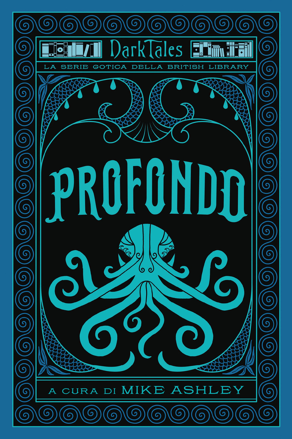 Profondo. Dark tales. La serie gotica della British Library