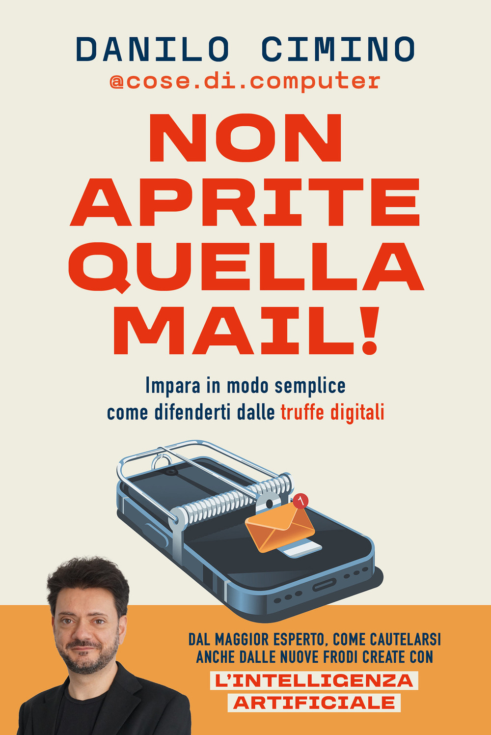 Non aprite quella mail! Impara in modo semplice come difenderti dalle truffe digitali