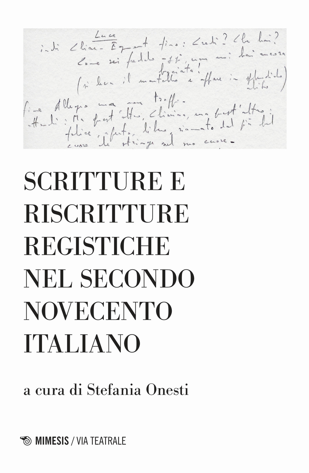 Scritture e riscritture registiche nel secondo Novecento italiano