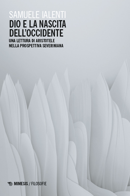 Dio e la nascita dell'Occidente. Una lettura di Aristotele nella prospettiva severiniana