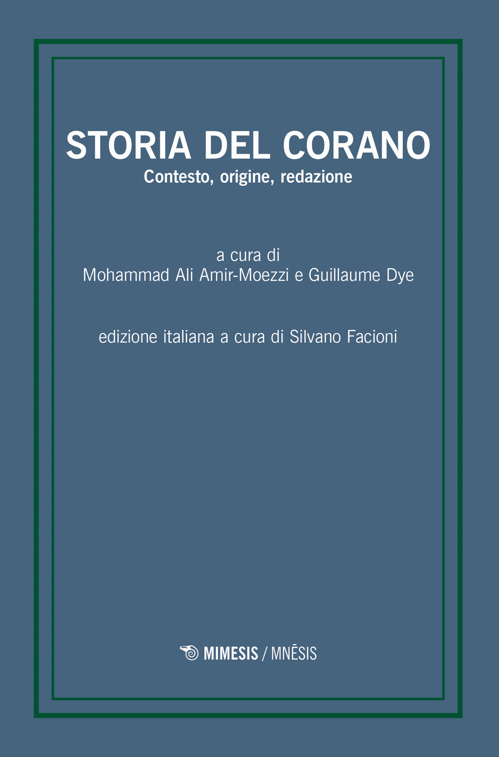 Storia del Corano. Contesto, origine, redazione