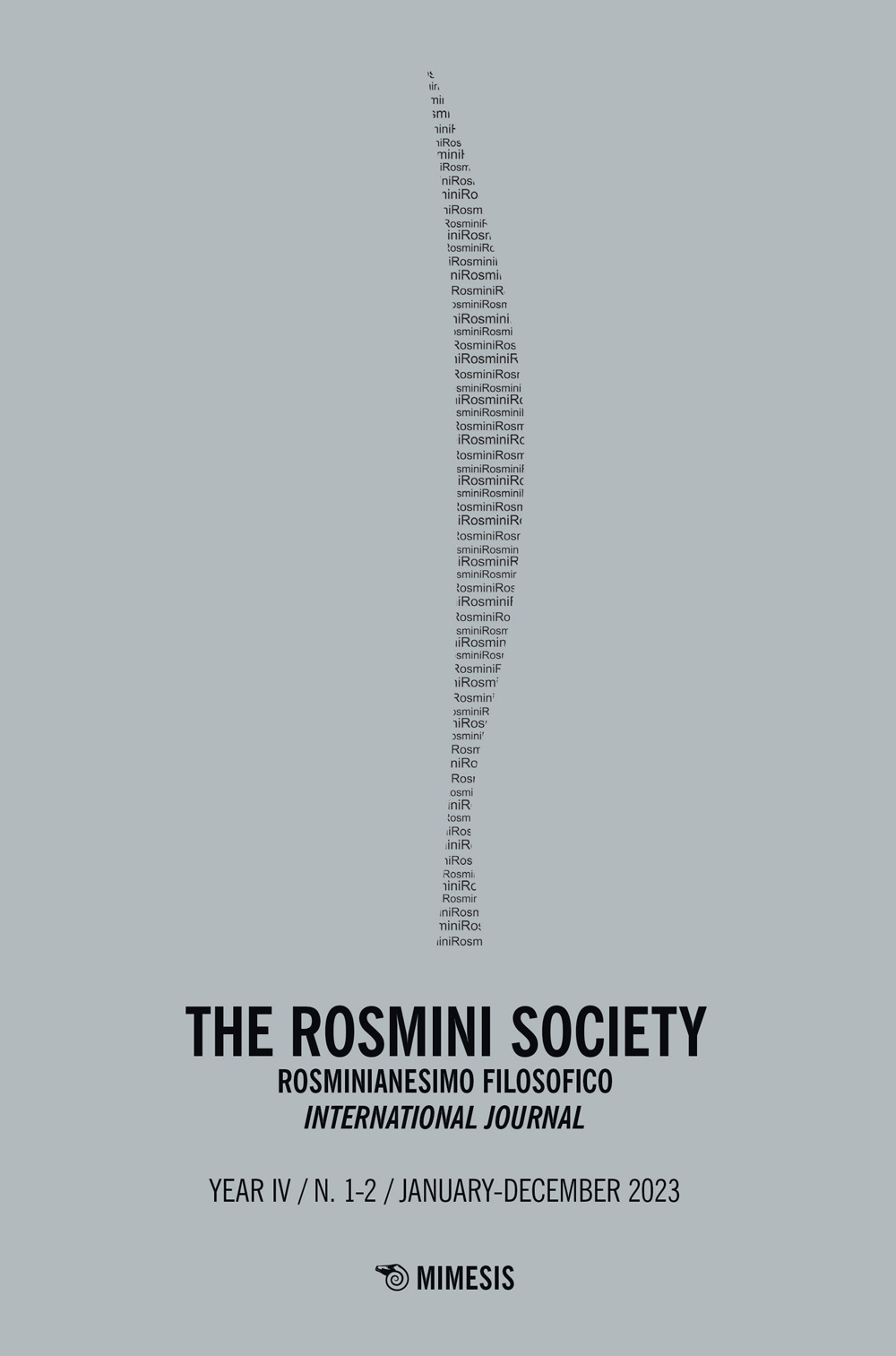 The Rosmini society. Rosminianesimo filosofico international journal (2023). Vol. 1-2