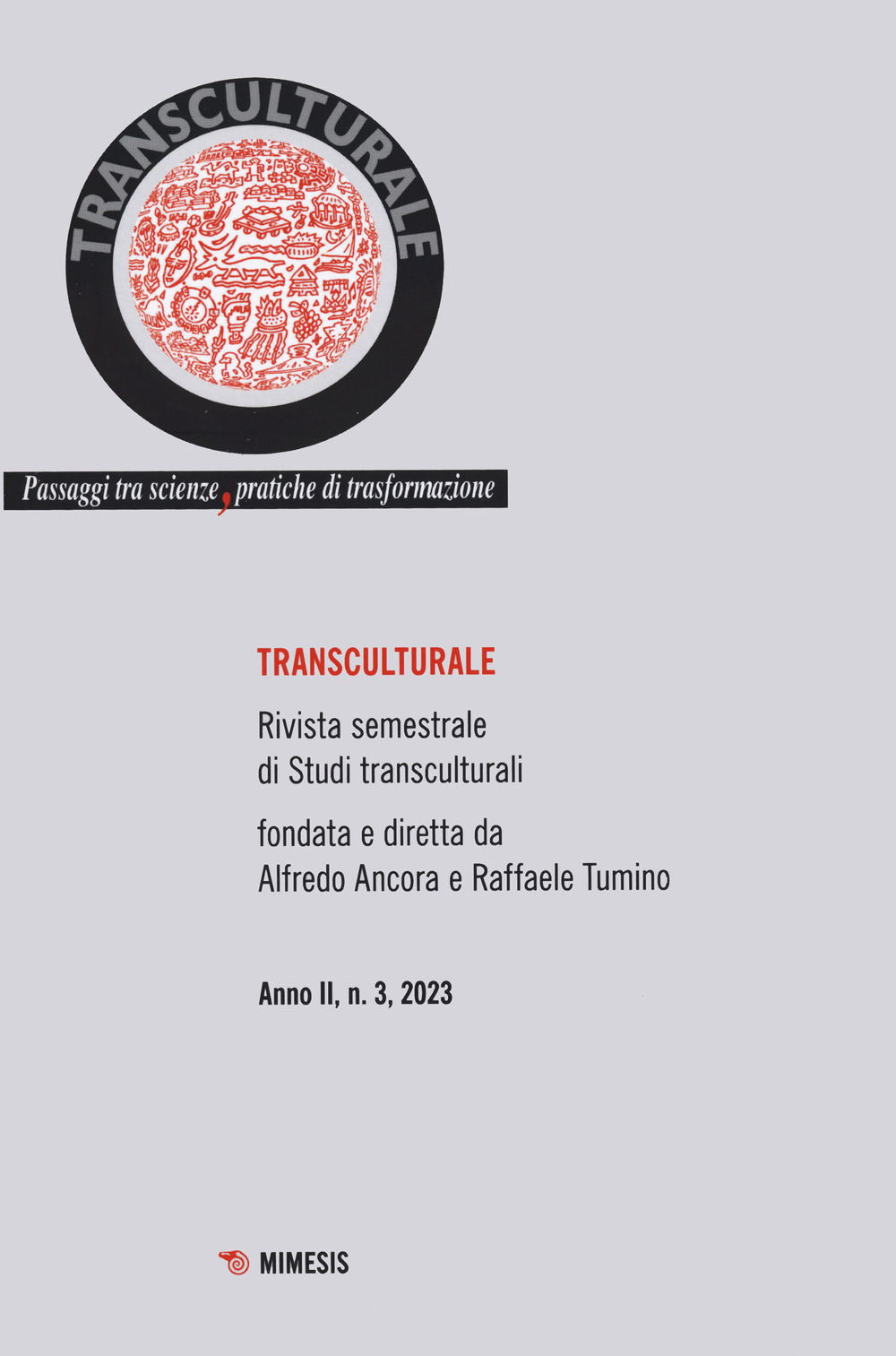 Transculturale. Passaggi tra scienze, pratiche di trasformazione (2023). Vol. 3