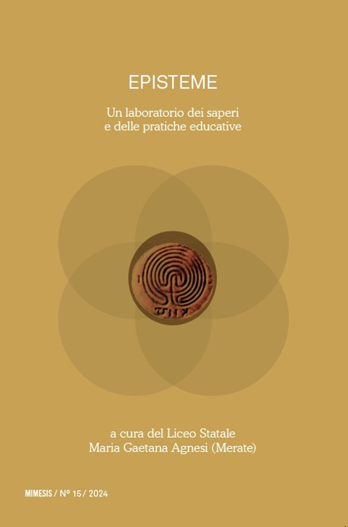 Episteme. Un laboratorio dei saperi e delle pratiche educative nella scuola superiore (2024). Vol. 15