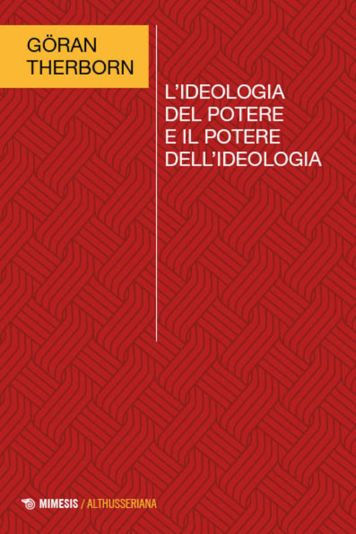 L'ideologia del potere e il potere dell'ideologia