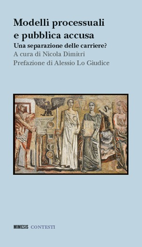 Modelli processuali e pubblica accusa. Una separazione delle carriere?