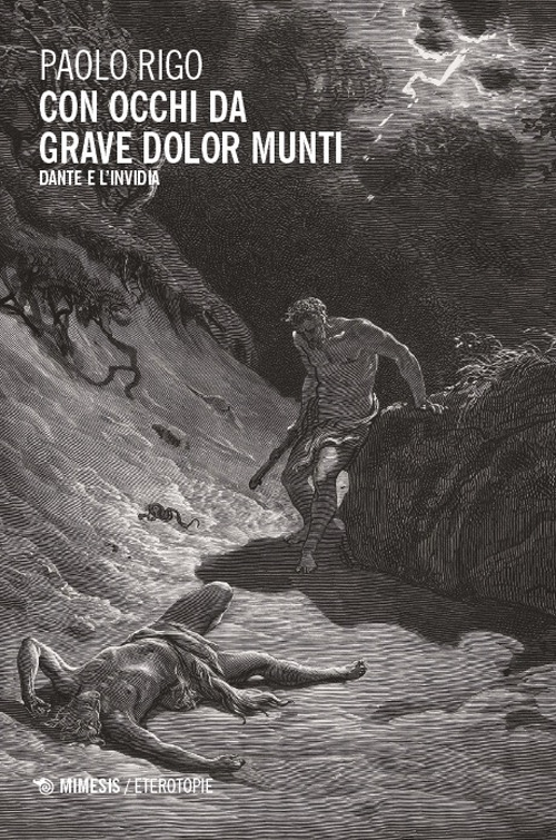Con occhi da grave dolor munti. Dante e l'invidia