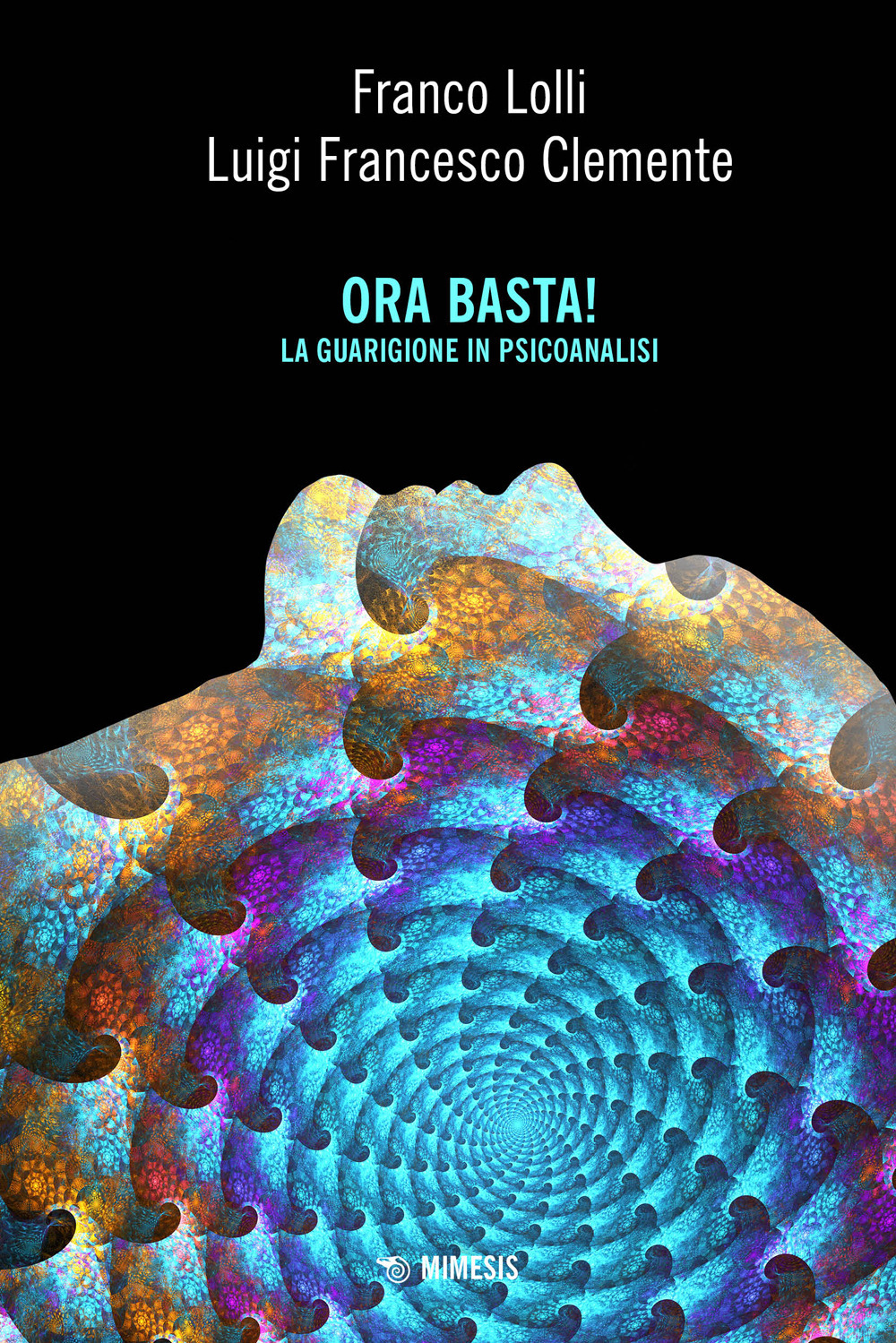 Ora basta! La guarigione in psicoanalisi