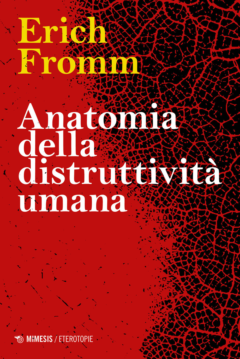 Anatomia della distruttività umana