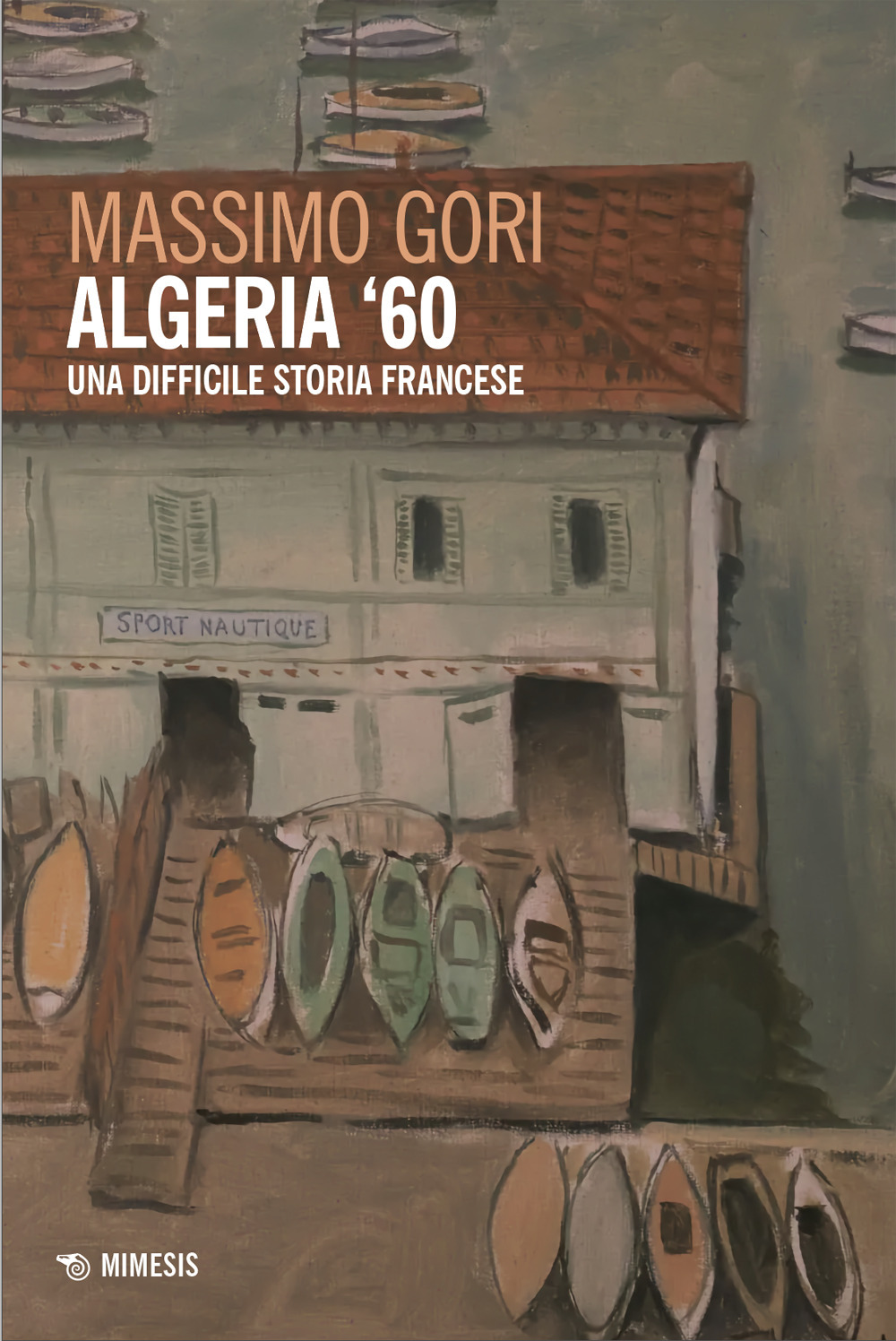 Algeria '60. Una difficile storia francese