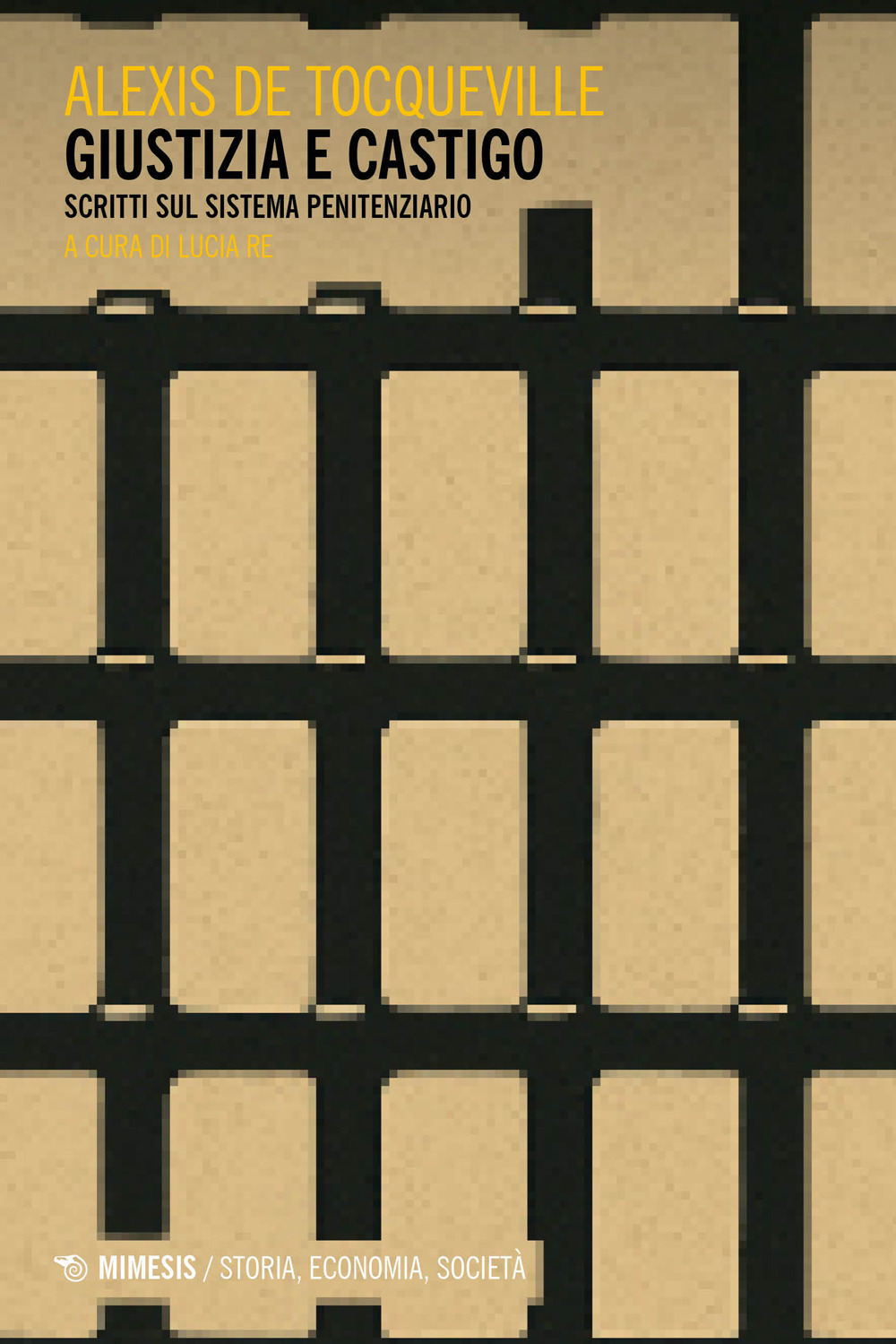 Giustizia e castigo. Scritti sul sistema penitenziario