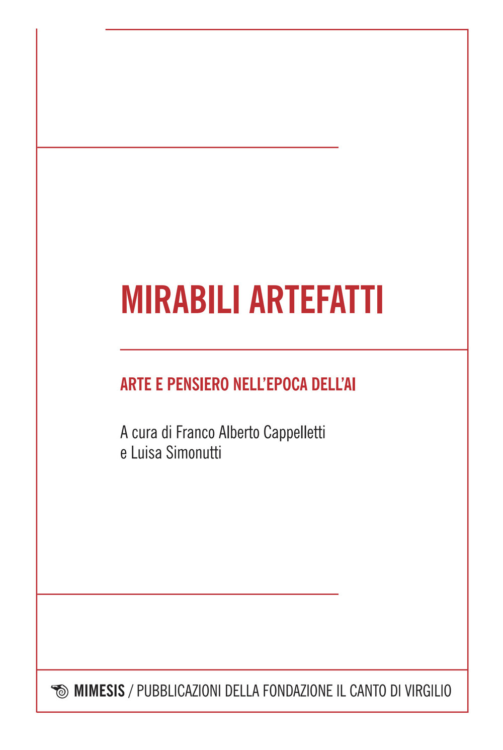 Mirabili artefatti. Arte e pensiero nell'epoca dell'AI