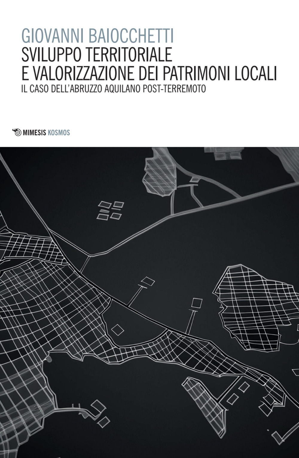 Sviluppo territoriale e valorizzazione dei patrimoni locali. Il caso dell'Abruzzo aquilano post-terremoto
