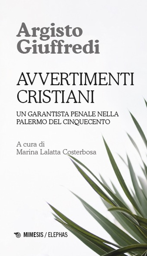 Avvertimenti cristiani. Un garantista penale nella Palermo del Cinquecento