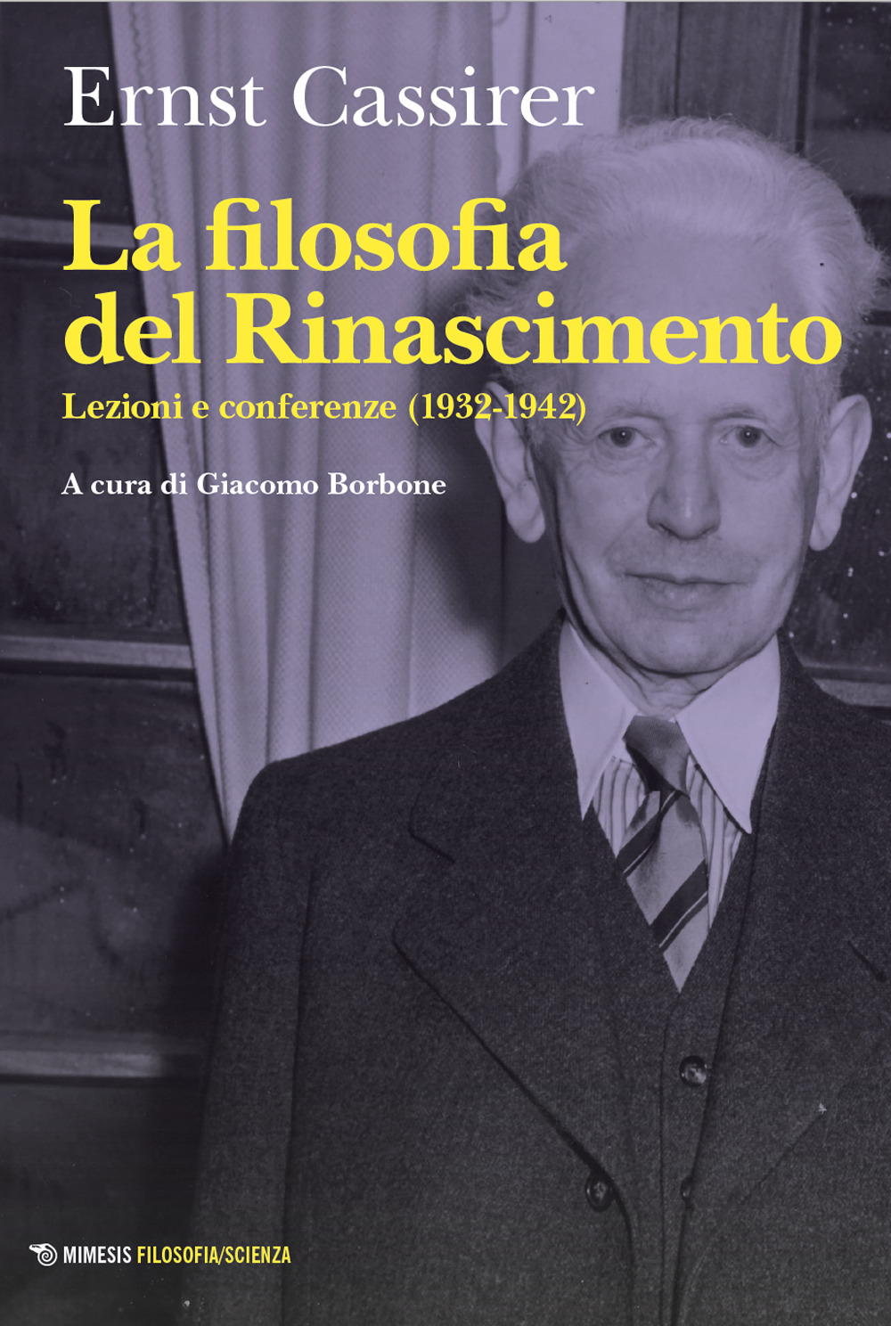 La filosofia del Rinascimento. Lezioni e conferenze (1932-1942)