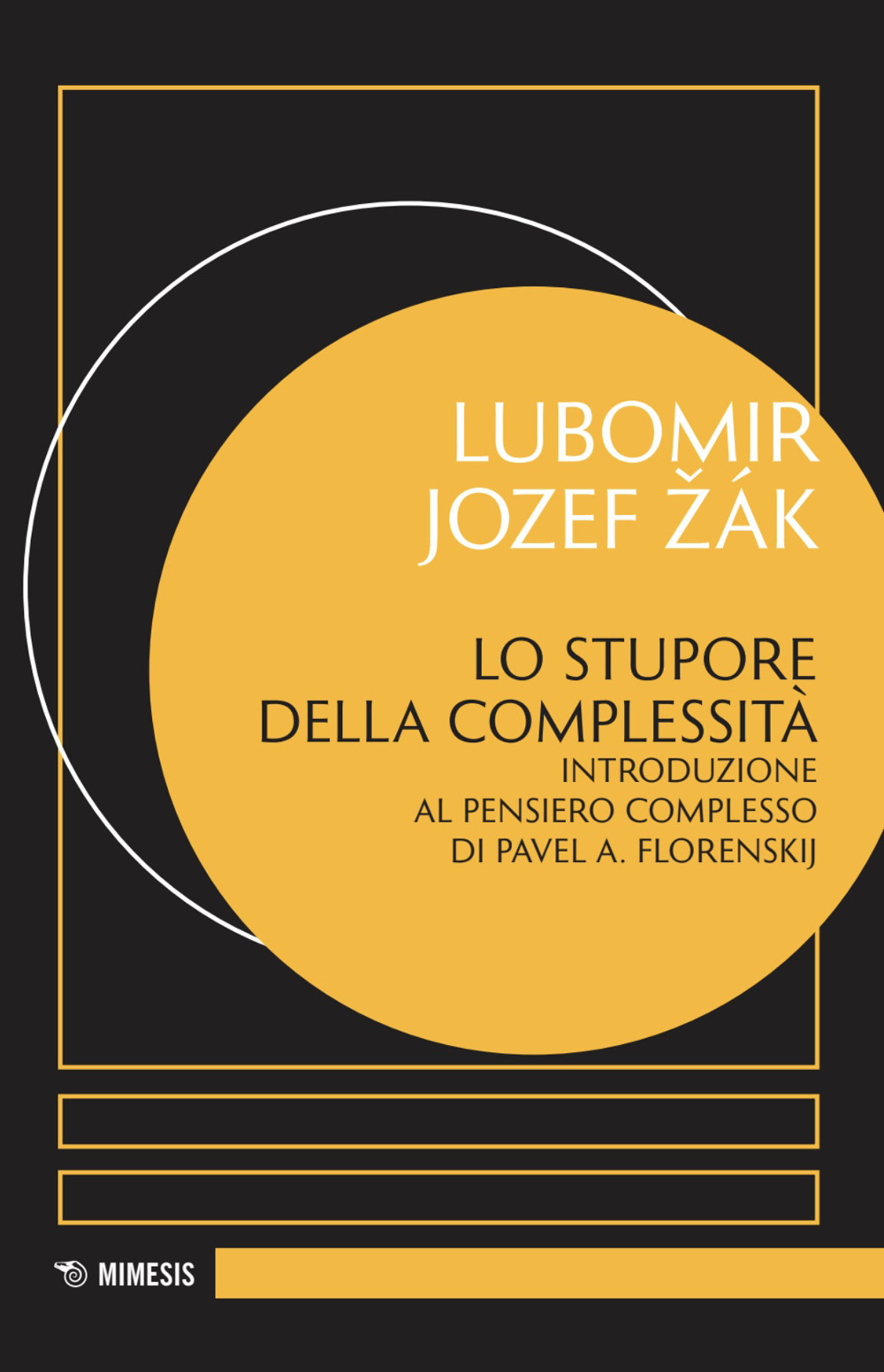 Lo stupore della complessità. Introduzione al pensiero completto di Pavel A. Florenskij