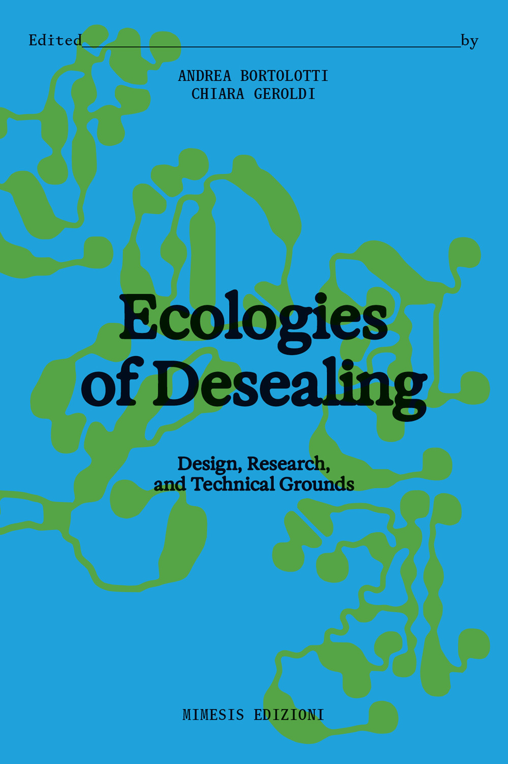 Ecologies of desealing. Design, research, and technical grounds