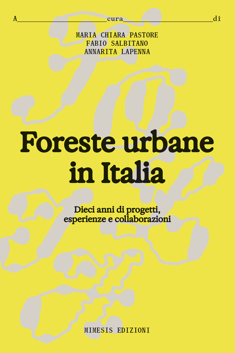 Foreste urbane in Italia. Dieci anni di progetti, esperienze e collaborazioni
