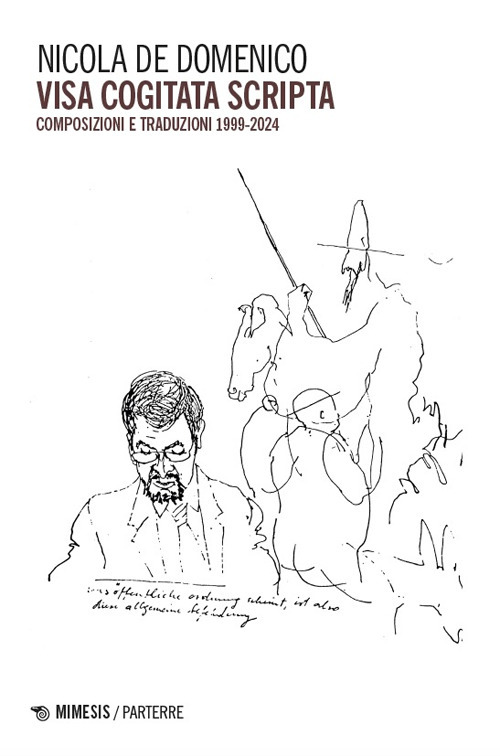 Visa cogitata scripta. Composizioni e traduzioni 1999-2024