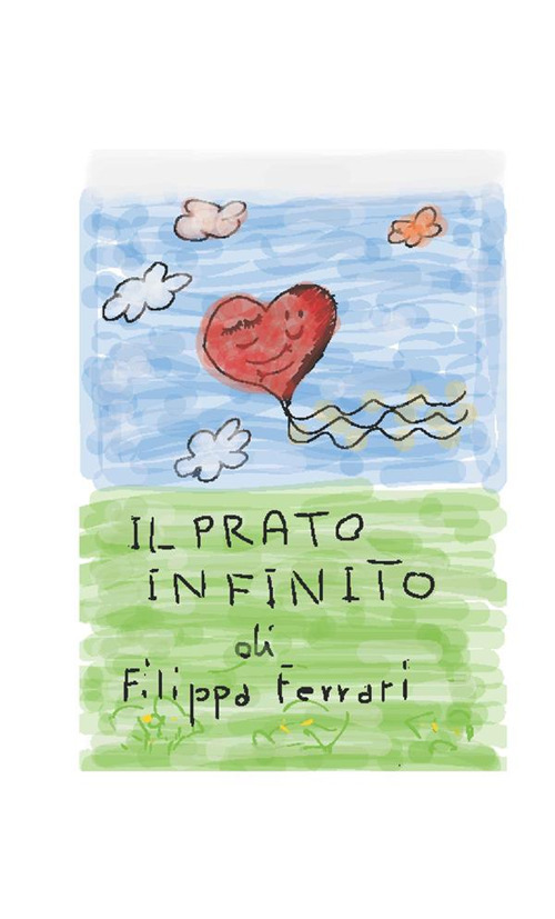 Il prato infinito. Quando l'amore non può finire