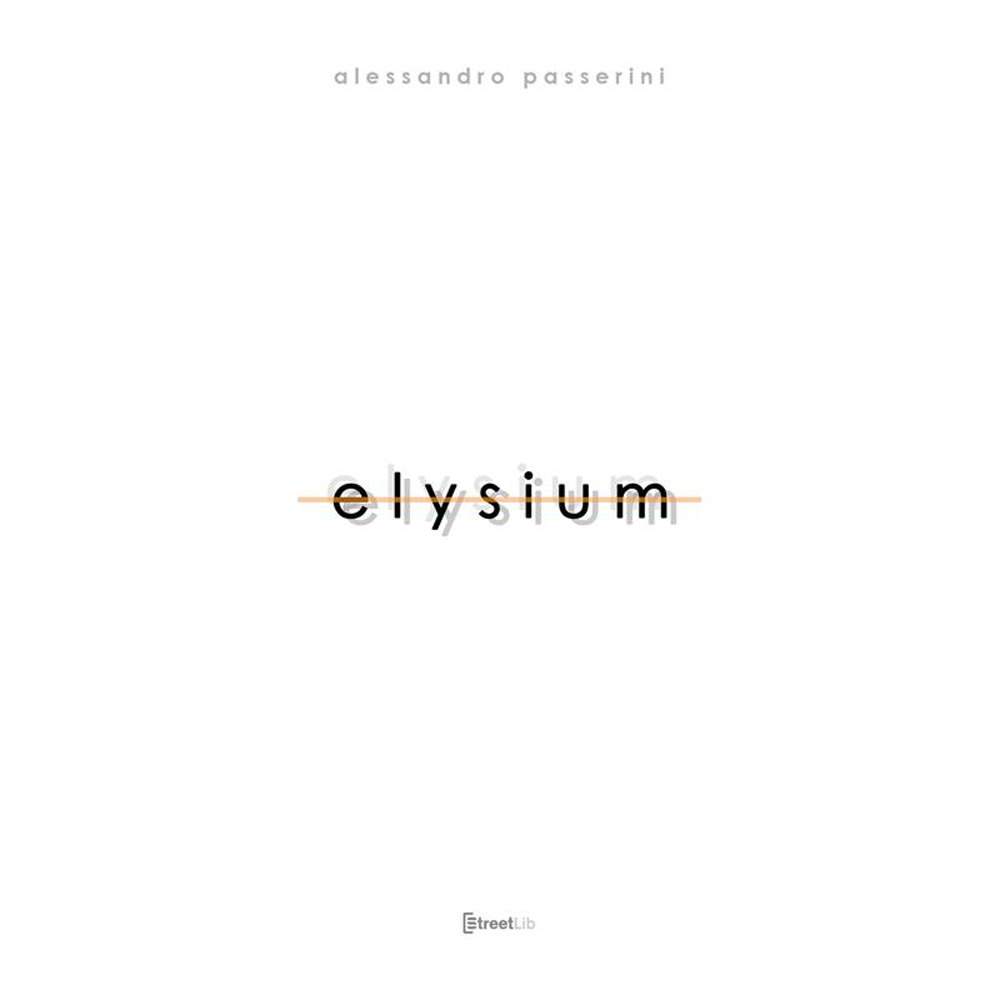 Elysium. Ediz. illustrata