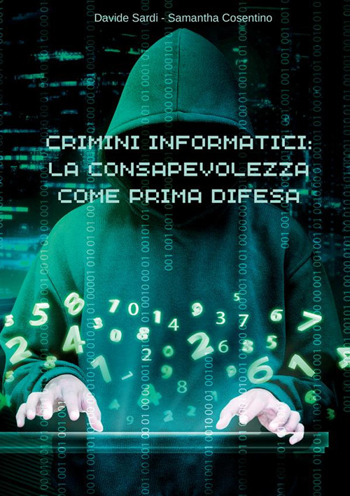 Crimini informatici: la consapevolezza come prima difesa