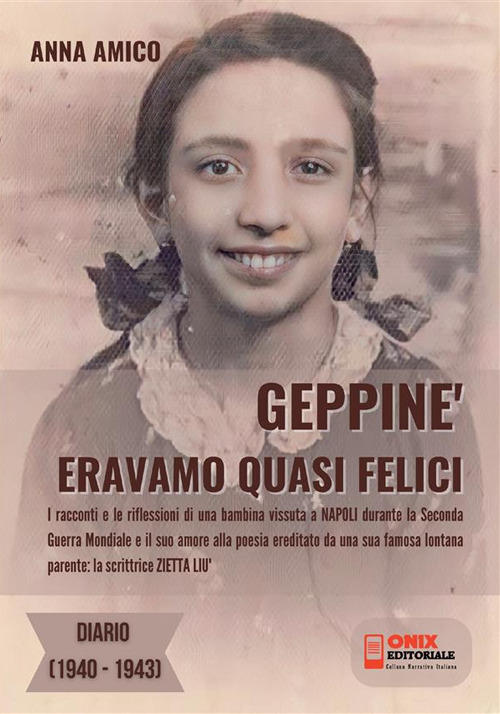 Geppiné. Eravamo quasi felici. Diario 1940-1943