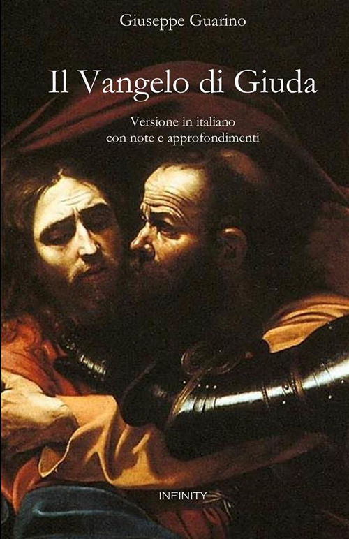 Il Vangelo di Giuda. Versione in italiano con note e approfondimenti