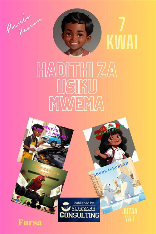 Hadithi za Usiku Mwema Fursa. Ndoto za Kazi: Gundua Unachoweza Kuwa!. Vol. 1