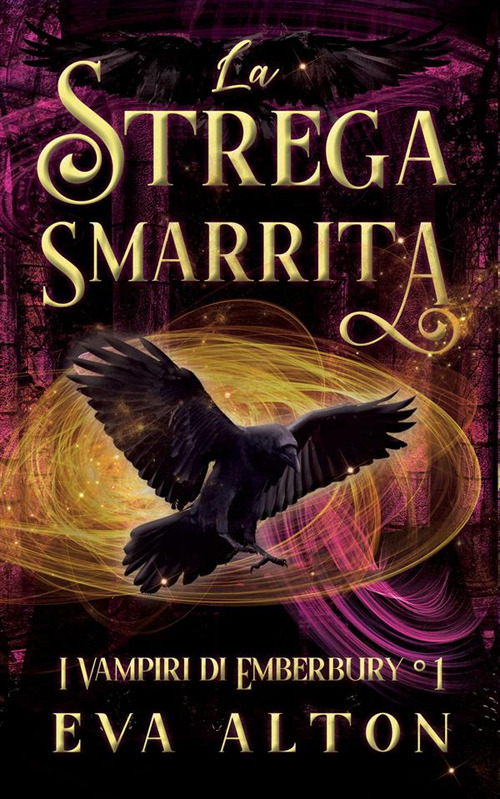 La strega smarrita. I vampiri di Emberbury. Vol. 2