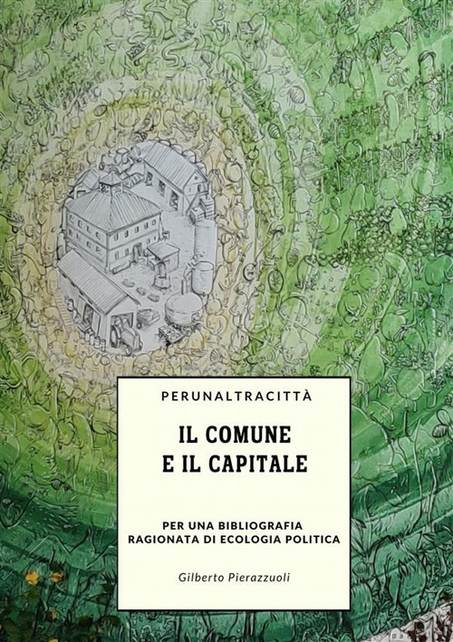 Il comune e il capitale. Per una bibliografia ragionata di ecologia politica