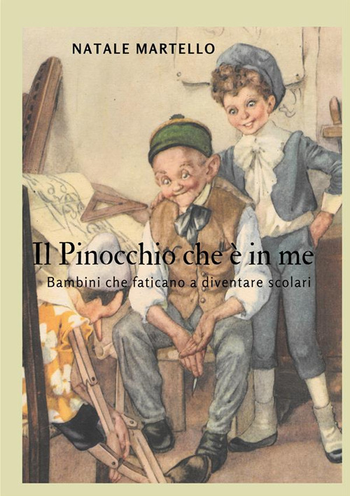 Il Pinocchio che è in me. Bambini che faticano a diventare scolari
