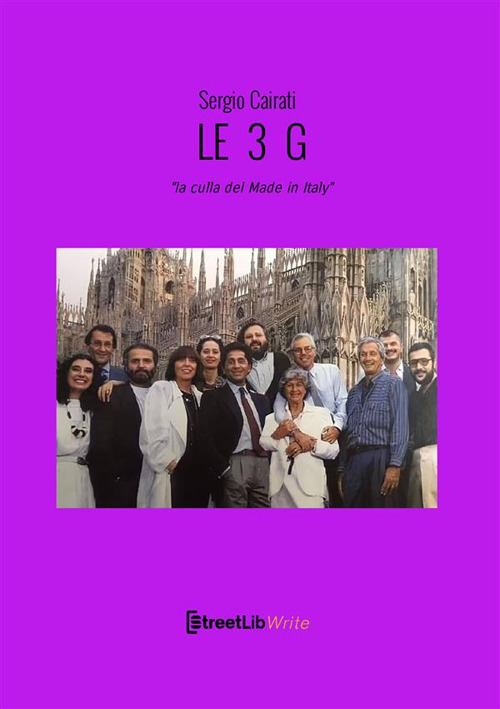 Le 3 G. «La culla del Made in Italy». Ediz. a caratteri grandi