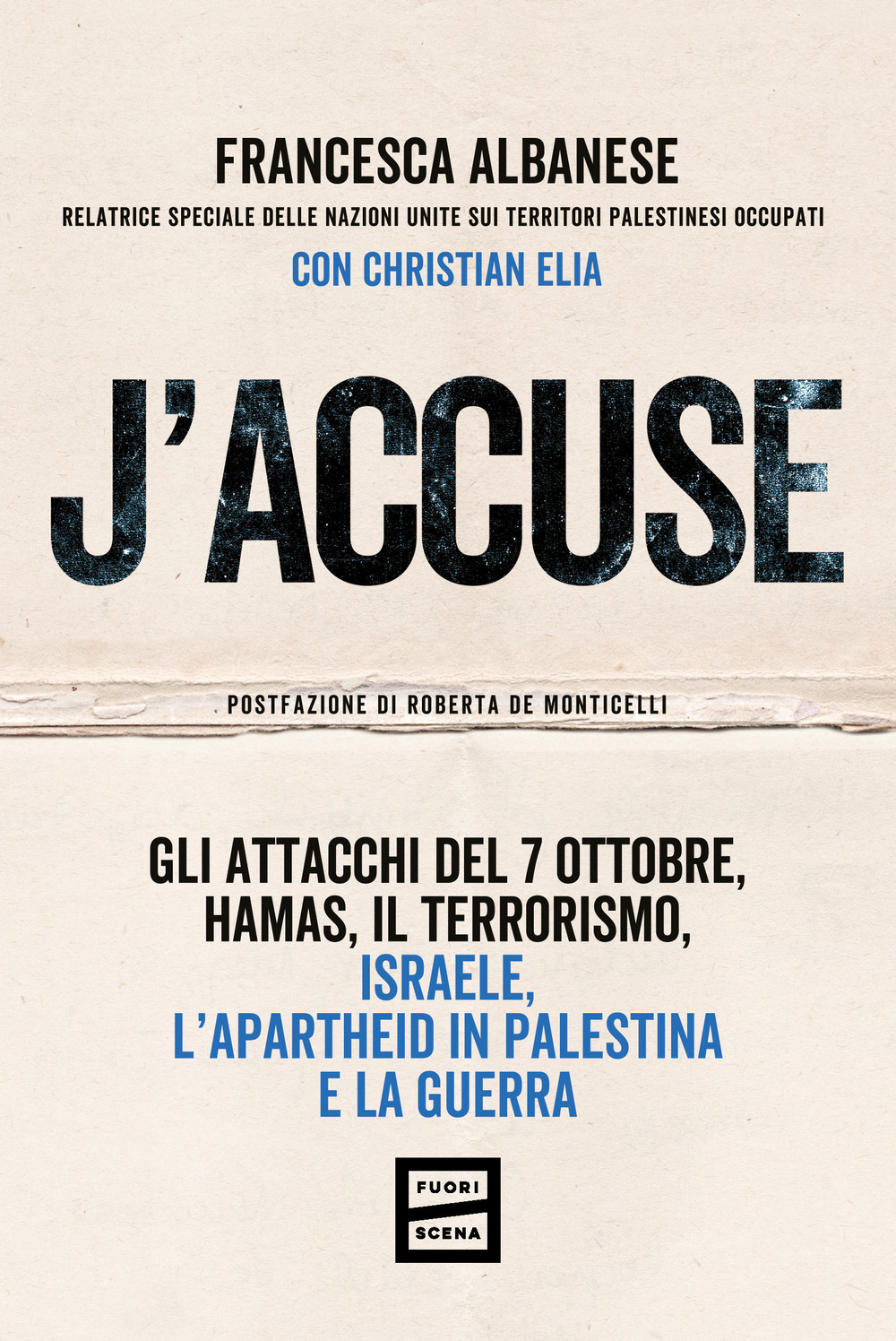 J'accuse. Gli attacchi del 7 ottobre, Hamas, il terrorismo, Israele, l'apartheid in Palestina e la guerra