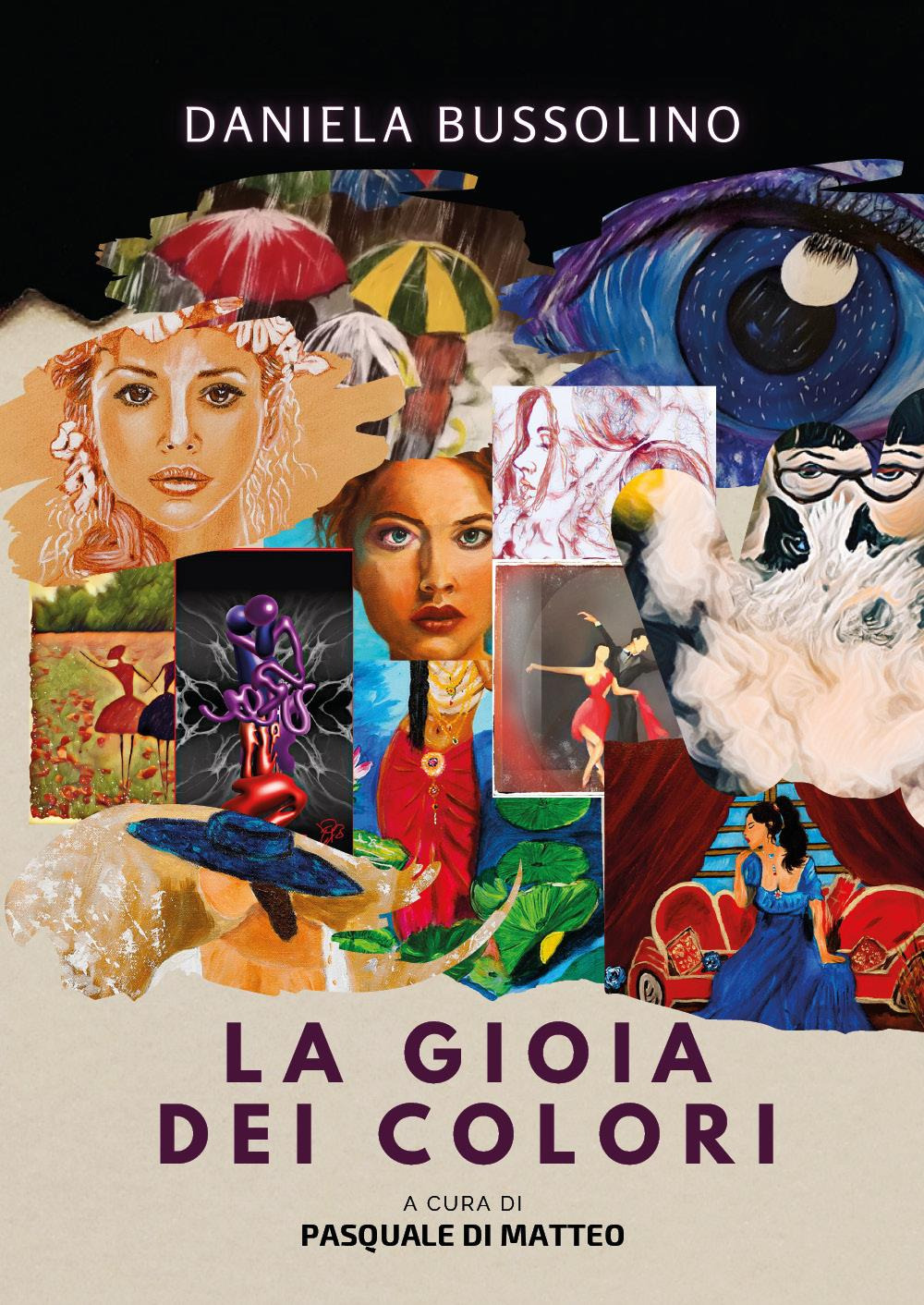 La gioia dei colori. Ediz. a colori