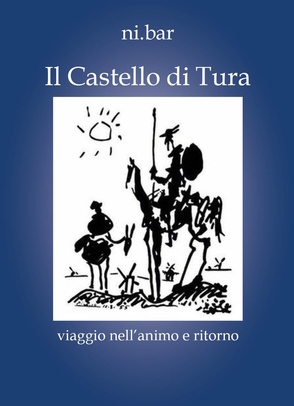 Il castello di Tura. Viaggio nell'animo e ritorno