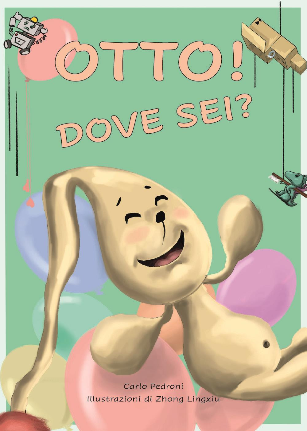 Otto! Dove sei?