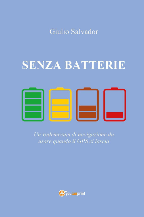 Senza batterie. Un vademecum di navigazione da usare quando il GPS ci lascia