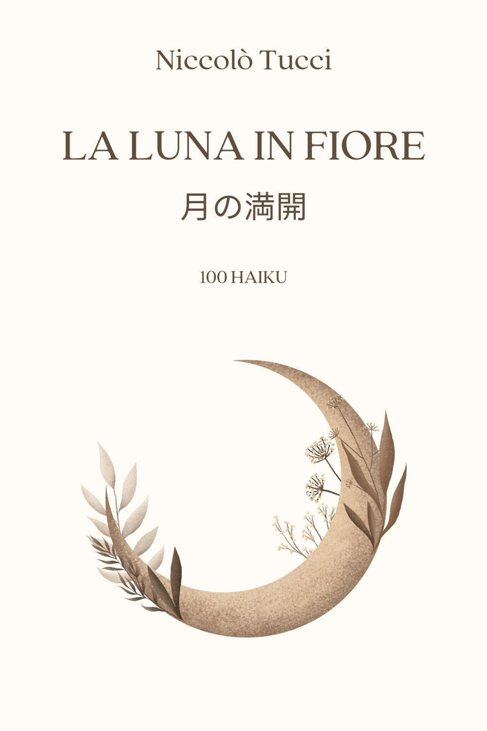 La luna in fiore. Ediz. italiana e giapponese