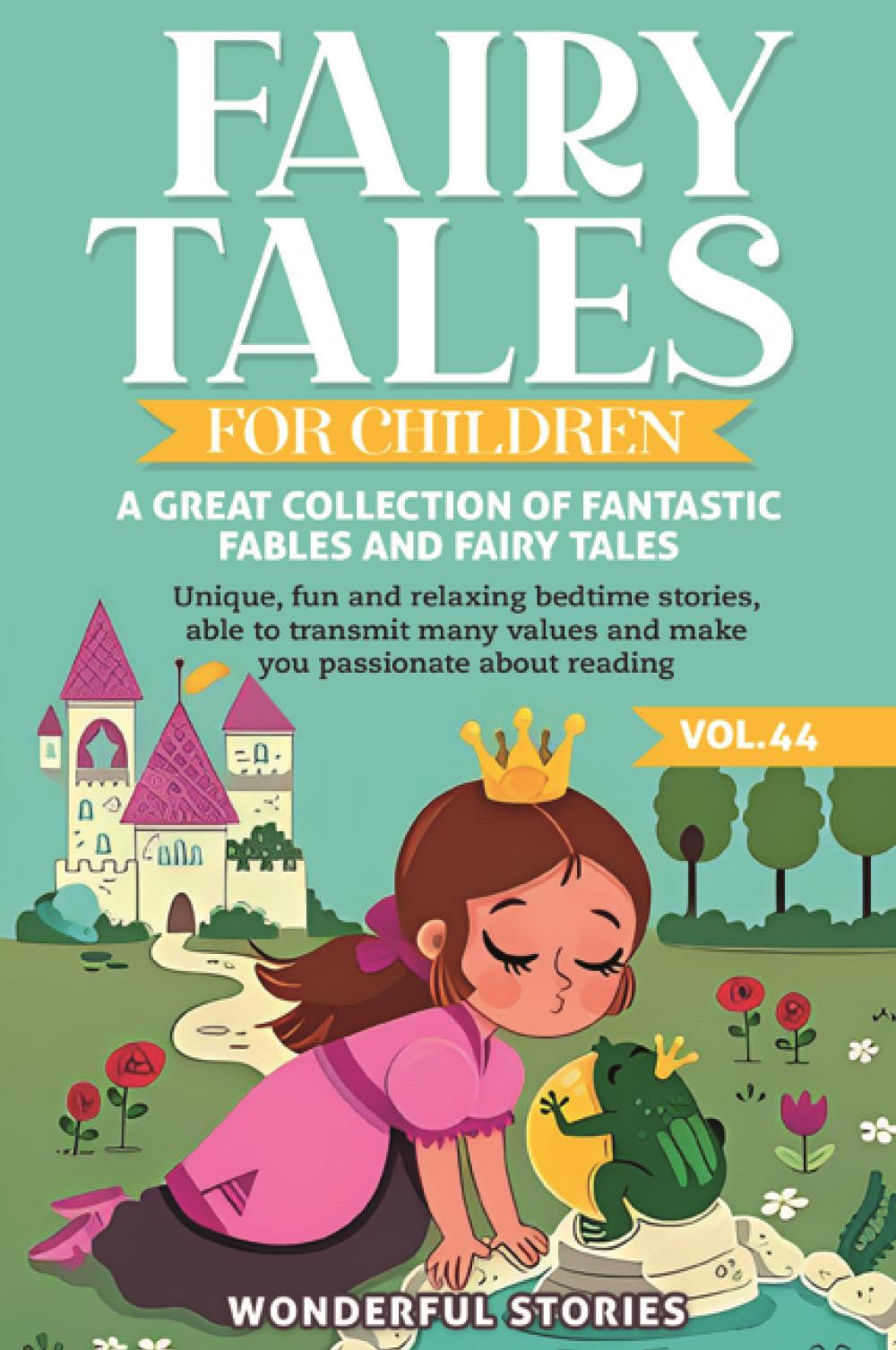 Fairy tales for children. A great collection of fantastic fables and fairy tales. Vol. 44