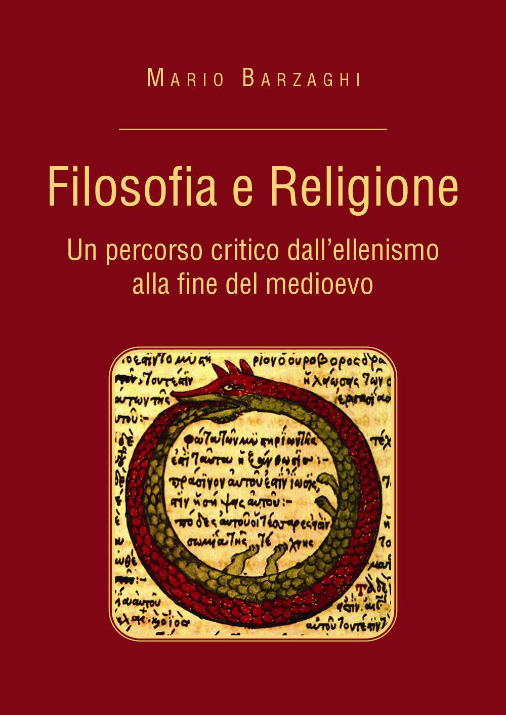 Filosofia e religione. Un percorso critico dall'ellenismo alla fine del medioevo