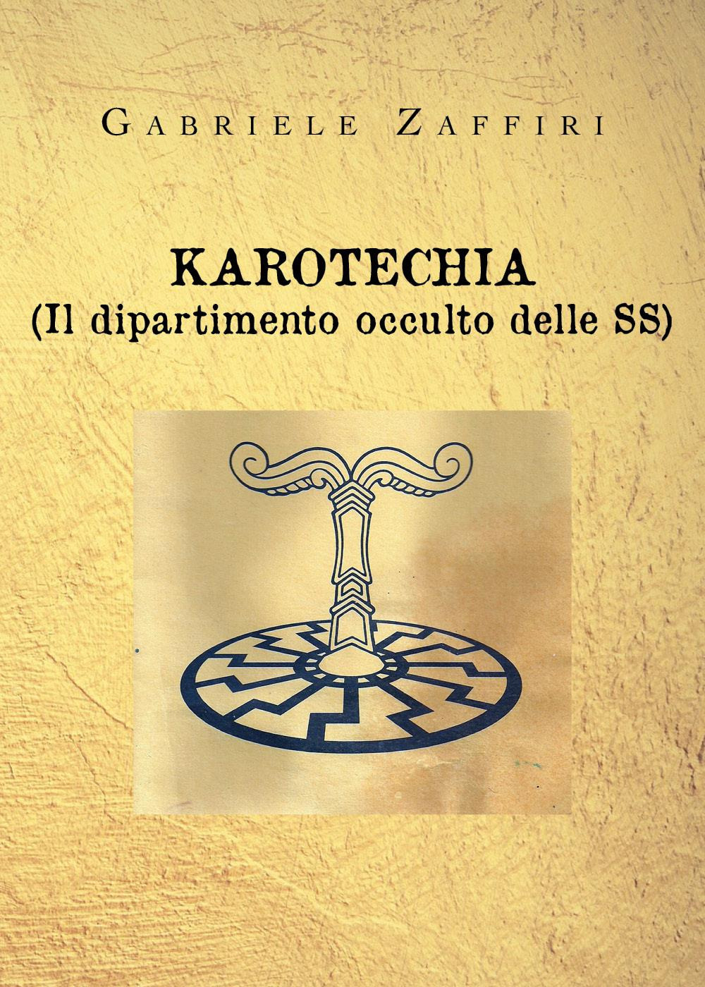 Karotechia. (Il dipartimento occulto delle SS)
