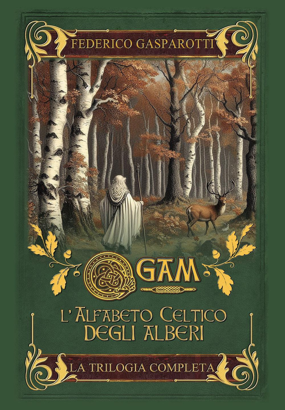 Ogam. L'alfabeto celtico degli alberi. La trilogia completa