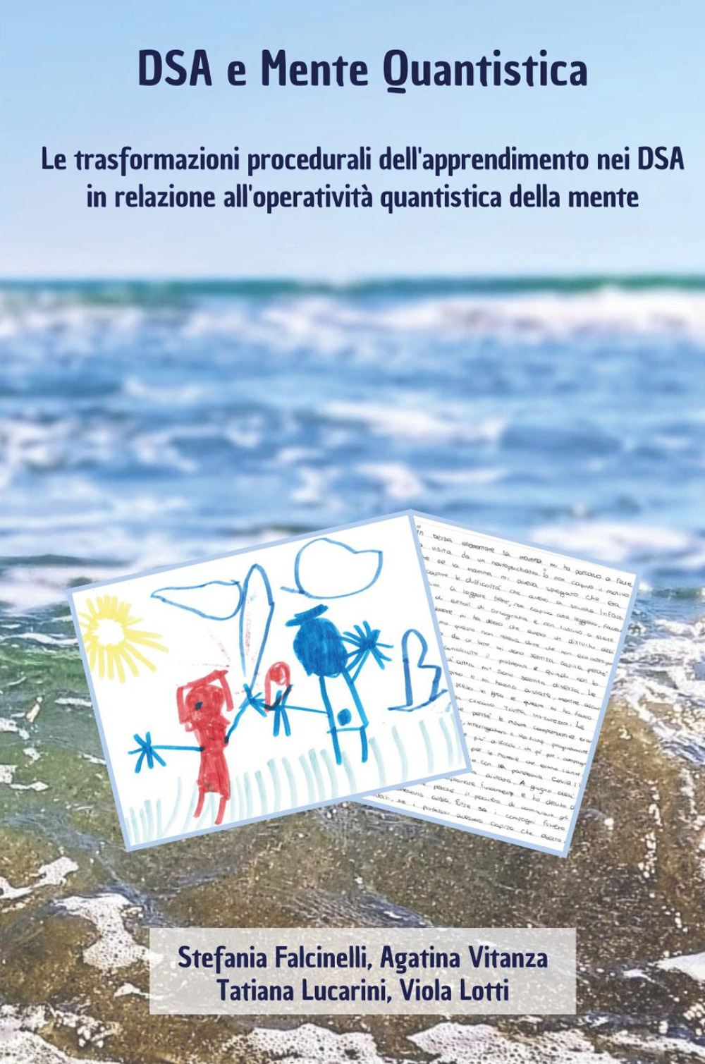 DSA e mente quantistica. Le trasformazioni procedurali dell'apprendimento nei DSA in relazione all'operatività quantistica della mente