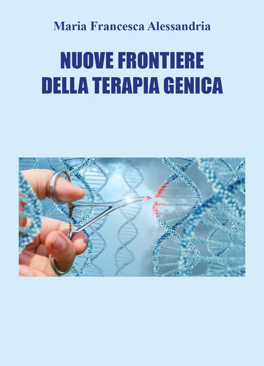 Nuove frontiere della terapia genica