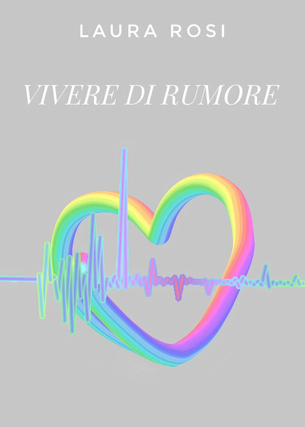 Vivere di rumore