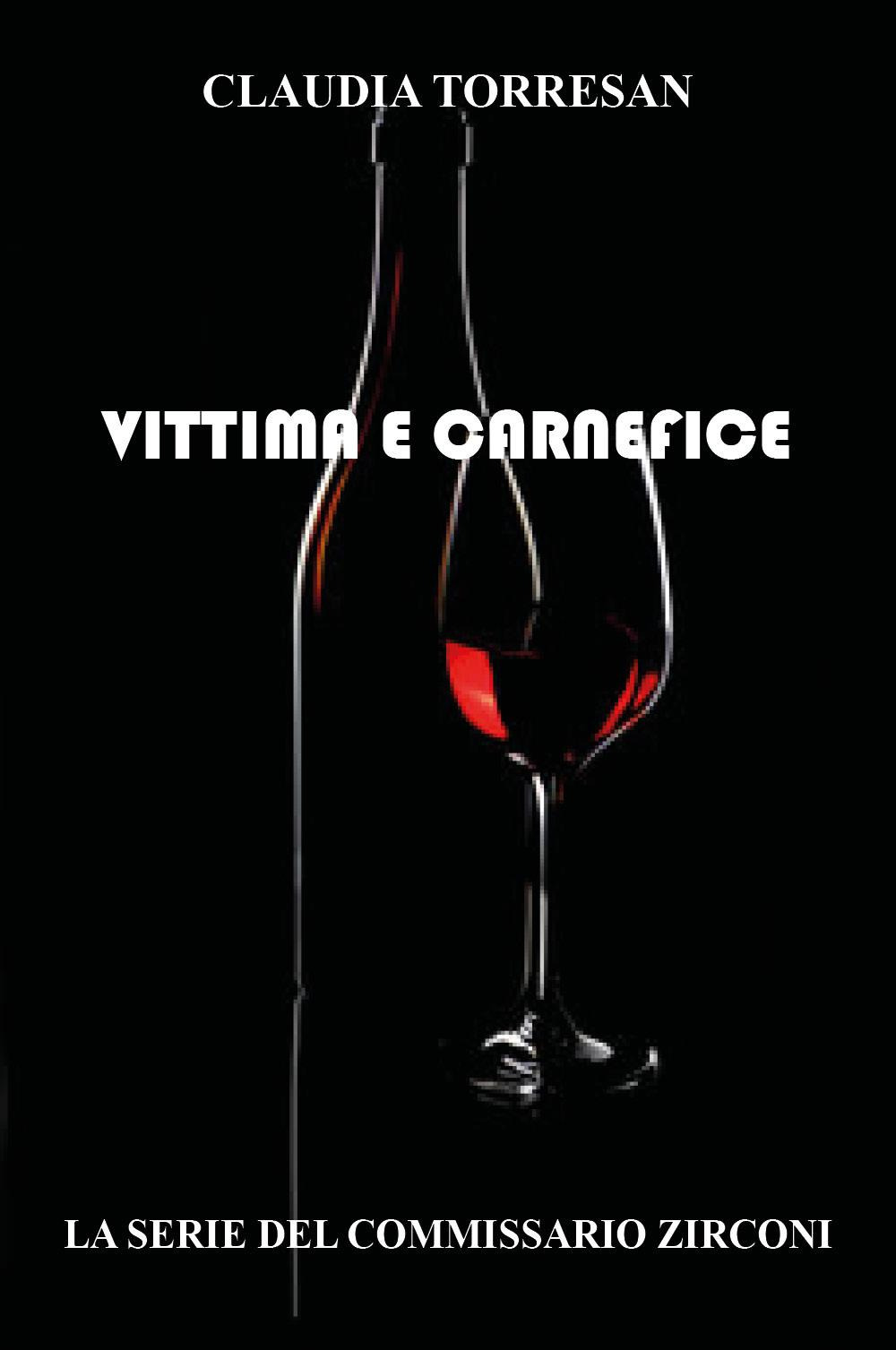 Vittima e carnefice. La serie del commissario Zirconi
