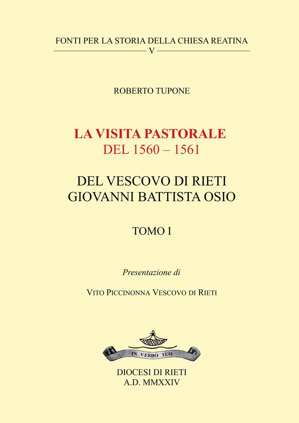 La visita pastorale del 1560-1561 del Vescovo di Rieti Giovanni Battista Osio. Vol. 1